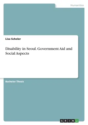 Discapacidad en Seúl. Ayudas públicas y aspectos sociales - Disability in Seoul. Government Aid and Social Aspects