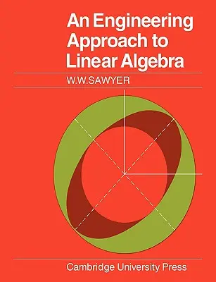 Un enfoque ingenieril del álgebra lineal - An Engineering Approach to Linear Algebra
