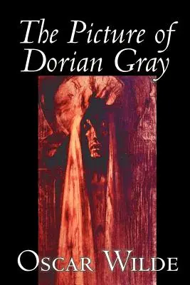 El retrato de Dorian Gray de Oscar Wilde, Ficción, Clásicos - The Picture of Dorian Gray by Oscar Wilde, Fiction, Classics