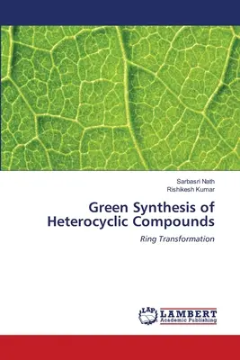Síntesis ecológica de compuestos heterocíclicos - Green Synthesis of Heterocyclic Compounds
