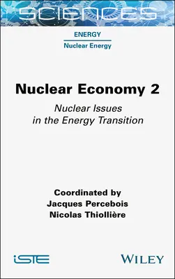 Economía nuclear 2: Cuestiones nucleares en la transición energética - Nuclear Economy 2: Nuclear Issues in the Energy Transition