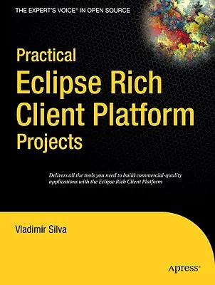 Proyectos Prcticos de la Plataforma de Cliente Enriquecido Eclipse - Practical Eclipse Rich Client Platform Projects