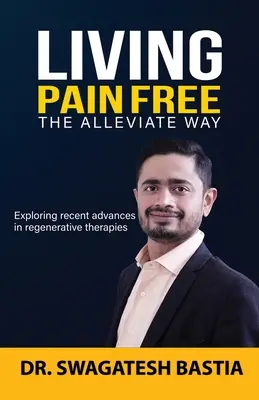 Vivir sin dolor: la forma de aliviarlo - Living Pain Free: The Alleviate Way