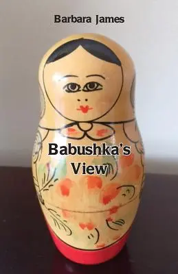 El punto de vista de Babushka - Babushka's View