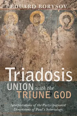 Triadosis: Unión con el Dios Trino - Triadosis: Union with the Triune God