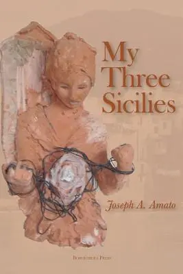 Mis tres Sicilias: Cuentos, poemas e historias - My Three Sicilies: Stories, Poems, and Histories