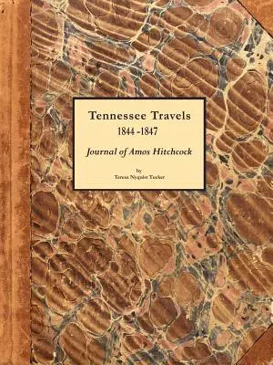 Viajes por Tennessee 1844-1847, Diario de Amos Hitchcock - Tennessee Travels 1844-1847, Journal of Amos Hitchcock