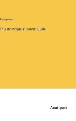 Thursty McQuills', Guía turística - Thursty McQuills', Tourist Guide