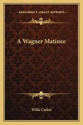 Una matiné de Wagner - A Wagner Matinee