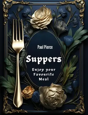 Cenas: Disfrute de su comida favorita - Suppers: Enjoy your Favourite Meal