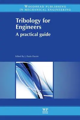 Tribología para Ingenieros: A Practical Guide - Tribology for Engineers: A Practical Guide