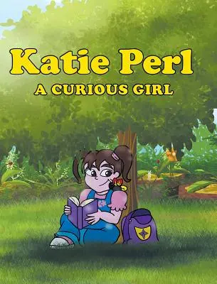 Katie Perl Una niña curiosa - Katie Perl: A Curious Girl