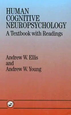 Neuropsicología cognitiva humana: A Textbook With Readings - Human Cognitive Neuropsychology: A Textbook With Readings