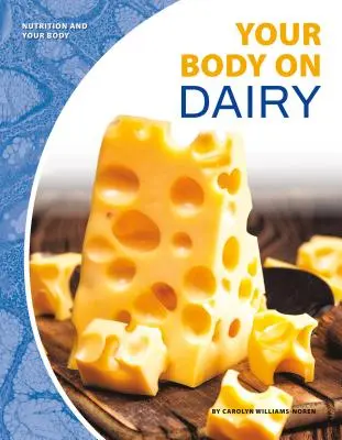 Tu cuerpo en los lácteos - Your Body on Dairy