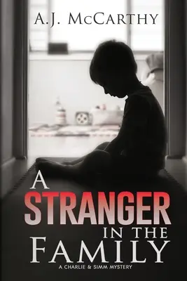 Un extraño en la familia: Un misterio de Charlie y Simm - A Stranger in the Family: A Charlie & Simm Mystery