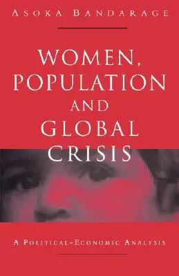 Mujeres, población y crisis mundial: Un análisis político-económico - Women, Population and Global Crisis: A Political-Economic Analysis