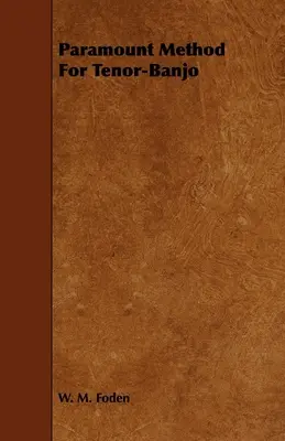 Método Paramount para Tenor-Banjo - Paramount Method For Tenor-Banjo