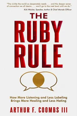 La Regla de Rubí: Cómo escuchar más y etiquetar menos aporta más curación y menos odio - The Ruby Rule: How More Listening and Less Labeling Brings More Healing and Less Hating