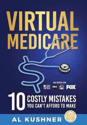 Medicare virtual - 10 errores costosos que no puede permitirse cometer - Virtual Medicare - 10 Costly Mistakes You Can't Afford to Make