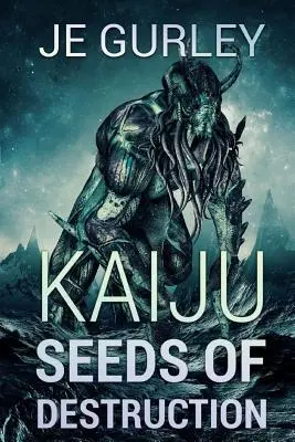 Kaiju Semillas de destrucción - Kaiju Seeds Of Destruction