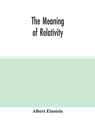 El significado de la relatividad - The meaning of relativity