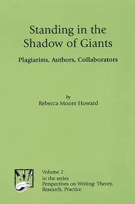A la sombra de gigantes: Plagiarios, Autores, Colaboradores - Standing in the Shadow of Giants: Plagiarists, Authors, Collaborators