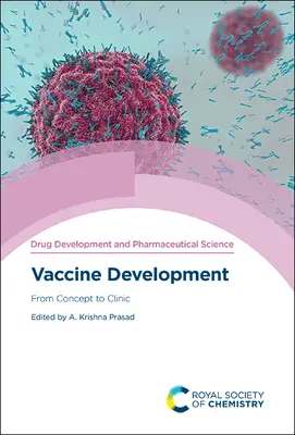 Desarrollo de vacunas: Del concepto a la clínica - Vaccine Development: From Concept to Clinic