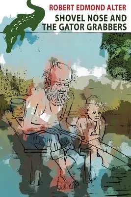 Shovel Nose y los cazadores de caimanes - Shovel Nose and the Gator Grabbers
