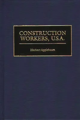 Trabajadores de la construcción, EE.UU. - Construction Workers, U.S.A.