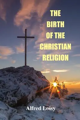 El nacimiento de la religión cristiana - The Birth of the Christian Religion