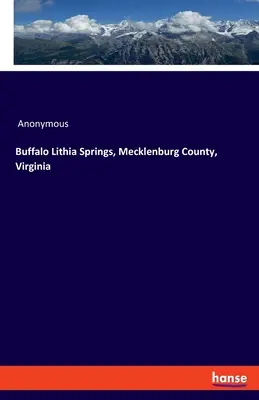 Buffalo Lithia Springs, Condado de Mecklenburg, Virginia - Buffalo Lithia Springs, Mecklenburg County, Virginia