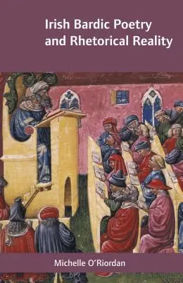 Poesía bárdica irlandesa y realidad retórica - Irish Bardic Poetry and Rhetorical Reality
