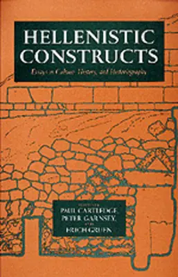 Construcciones helenísticas: Essays in Culture, History, and Historiography Volumen 26 - Hellenistic Constructs: Essays in Culture, History, and Historiography Volume 26