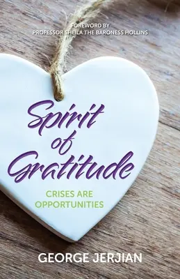 Espíritu de gratitud: Las crisis son oportunidades - Spirit of Gratitude: Crises are Opportunities