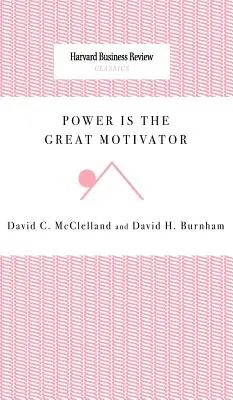 El poder es el gran motivador - Power Is the Great Motivator