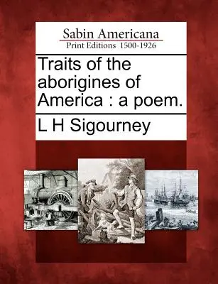 Rasgos de los aborígenes de América: A Poem. - Traits of the Aborigines of America: A Poem.