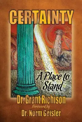 Certeza: A Place to Stand. Crítica a la Iglesia Emergente de los Postevangélicos - Certainty: A Place to Stand. Critique of the Emergent Church of Postevangelicals