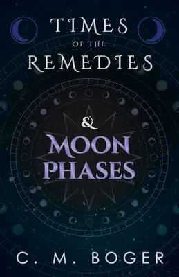 Tiempos de los Remedios y Fases de la Luna - Times of the Remedies and Moon Phases