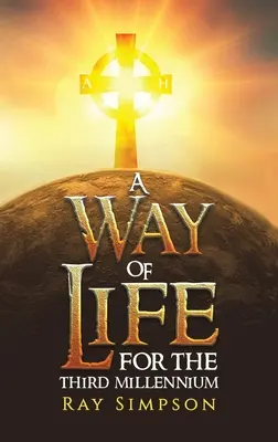 Un estilo de vida: Para el Tercer Milenio - A Way of Life: For the Third Millennium