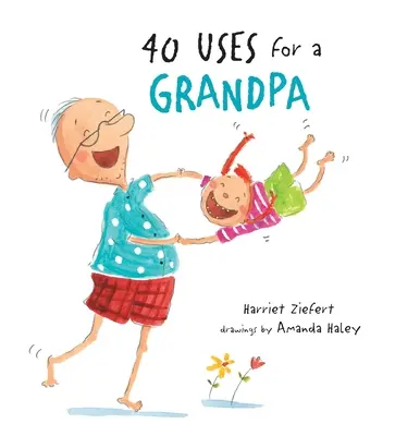 40 Usos para un abuelo - 40 Uses for a Grandpa