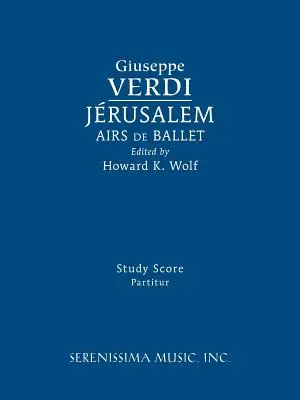 Jerusalem, Airs de Ballet: Partitura de estudio - Jerusalem, Airs de Ballet: Study score