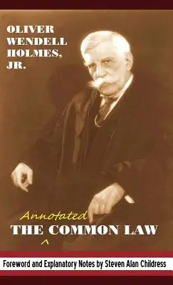 El Common Law anotado: Con prólogo y notas explicativas de 2010 - The Annotated Common Law: With 2010 Foreword and Explanatory Notes