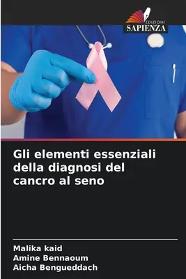 Gli elementi essenziali della diagnosi del cancro al seno