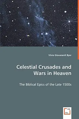 Cruzadas celestiales y guerras en el cielo - Celestial Crusades and Wars in Heaven