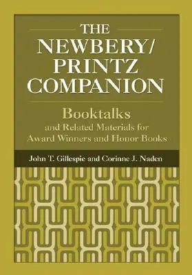 The Newbery/Printz Companion: Booktalk and Related Materials for Award Winners and Honor Books (en inglés) - The Newbery/Printz Companion: Booktalk and Related Materials for Award Winners and Honor Books