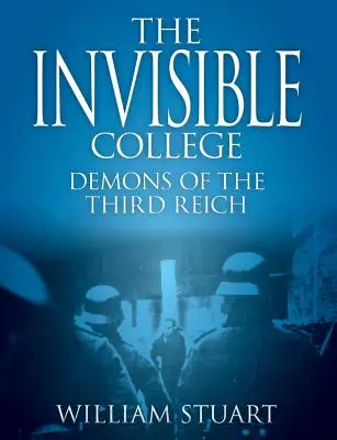 El Colegio Invisible - Demonios del Tercer Reich - The Invisible College - Demons of the Third Reich