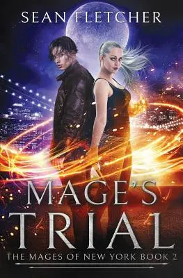 El juicio del mago (Los magos de Nueva York, Libro 2) - Mage's Trial (Mages of New York Book 2)