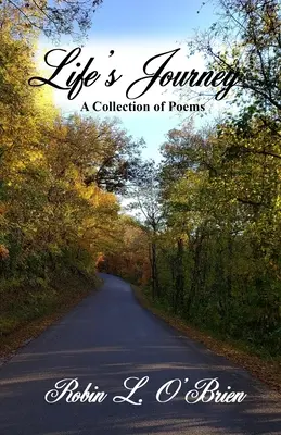 El viaje de la vida: Una colección de poemas - Life's Journey: A Collection of Poems