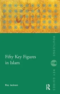 Cincuenta figuras clave del Islam - Fifty Key Figures in Islam