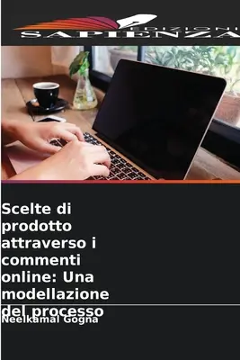 Selección de productos a través de los comentarios en línea: Una modelización del proceso - Scelte di prodotto attraverso i commenti online: Una modellazione del processo